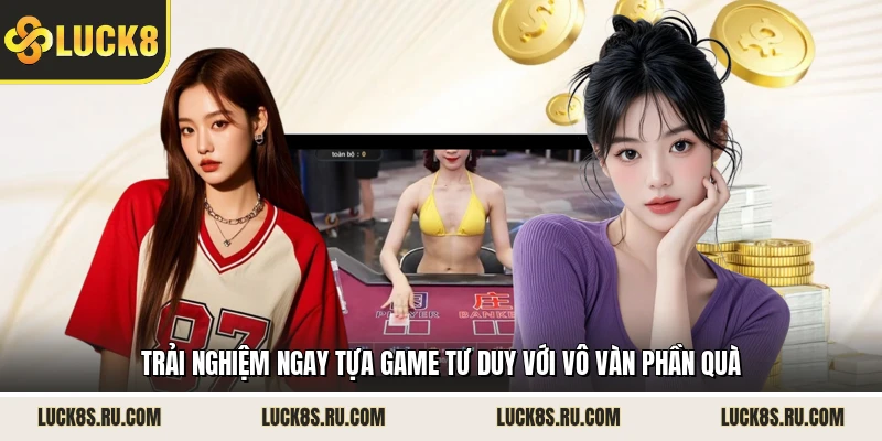 Trải nghiệm ngay tựa game tư duy với vô vàn phần quà